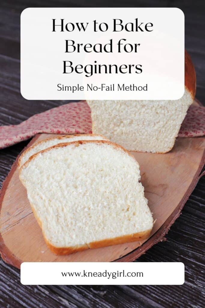 Slices of white bread sit on a board with remaining loaf behind them. Text overlay box reads: How to bake bread for beginners: simple no-fail method. 