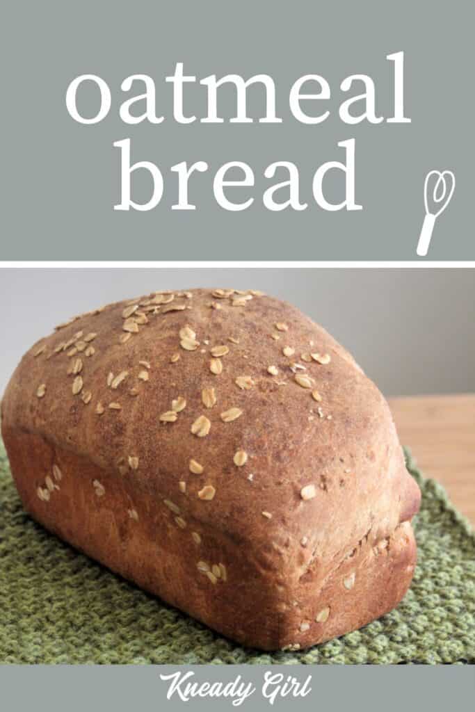 A loaf of oatmeal bread on a green knitted table runner with text overlay. 