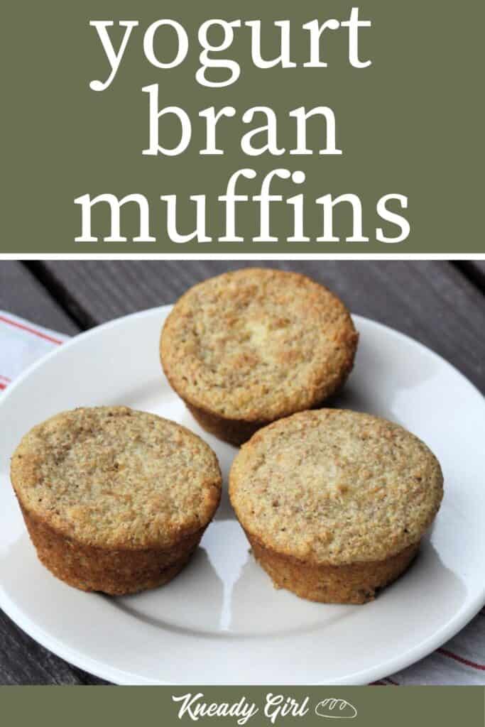 3 yogurt bran muffins sitting on a white plate with title text overlay. 