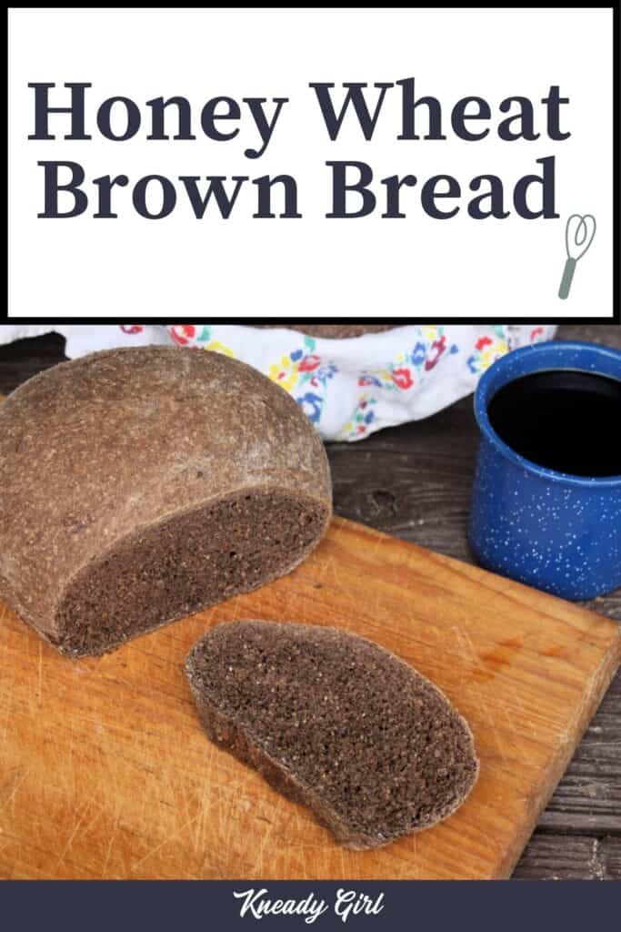 A slice of honey wheat brown bread on a wooden cutting board next to the loaf sitting with a cup of coffee on a table with text overlay.