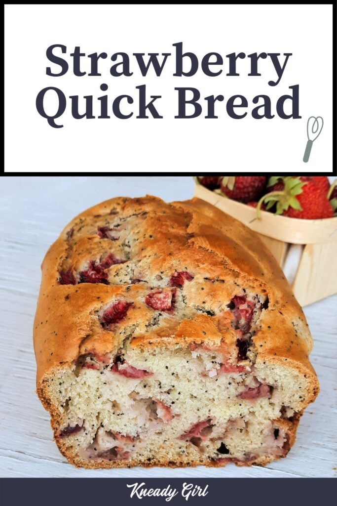 A loaf of strawberry bread on a board with a basket of fresh berries behind it and text overlay.