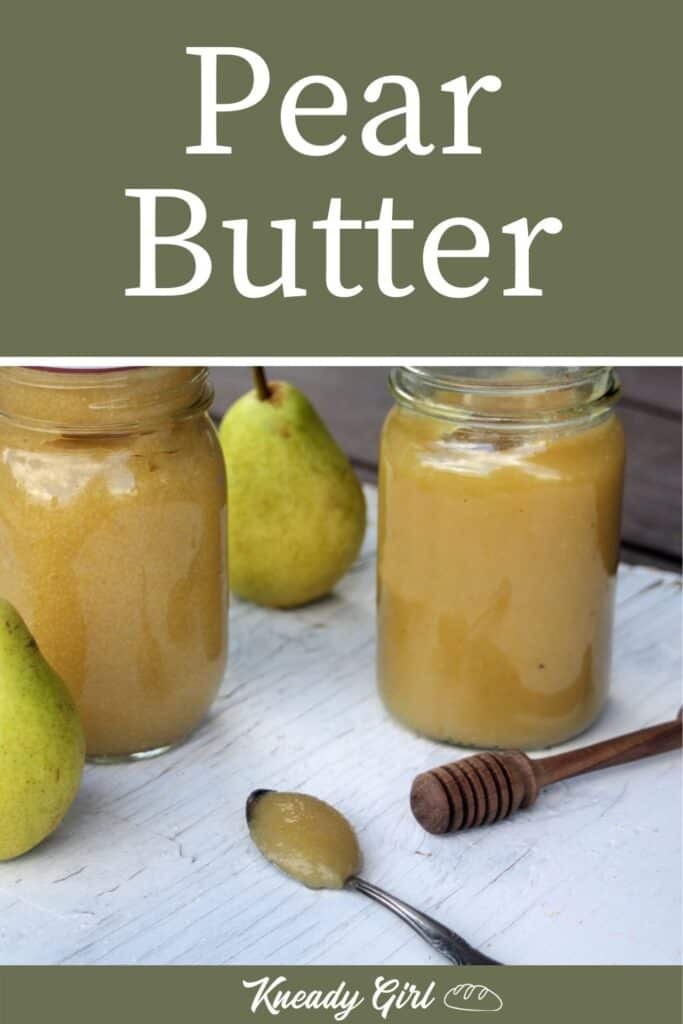 Pear butter on a spoon sitting in front of jars of more pear butter, a honey dipper and fresh pears with text overlay stating: pear butter.