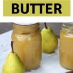 Pear butter on a spoon sitting in front of jars of more pear butter, a honey dipper and fresh pears with text overlay stating: Ginger Pear Butter.