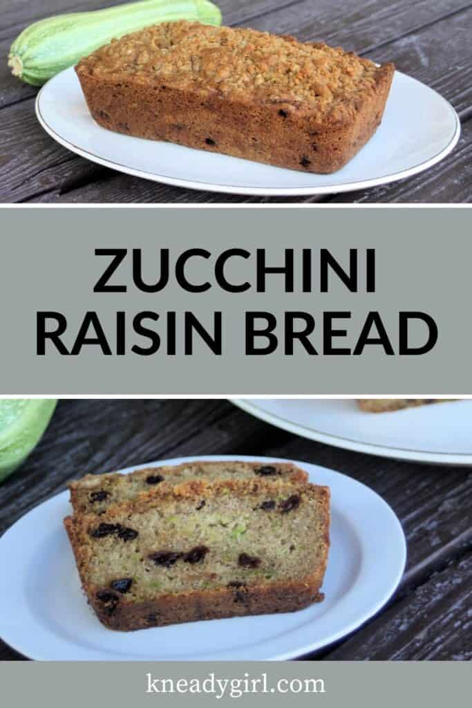 A loaf of zucchini raisin bread on a white plate, stacked on top of text overlay, stacked on top of slices of bread on white plate.
