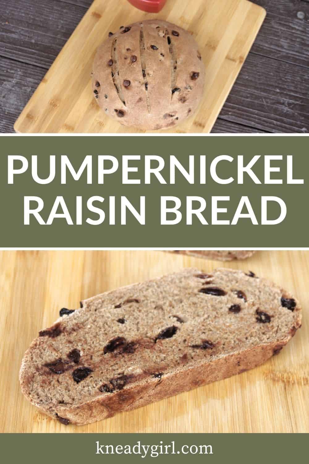 Pumpernickel Raisin Bread Kneady Girl