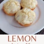 3 muffins on a white plate with text overlay stating: lemon muffins.