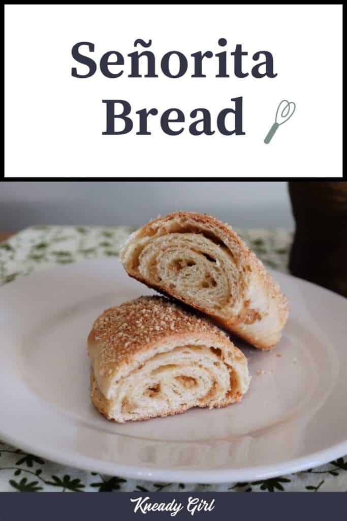 A roll sliced in half exposing layers and filling stacked on top of each other on a white plate with text overlay reading: Señorita Bread.