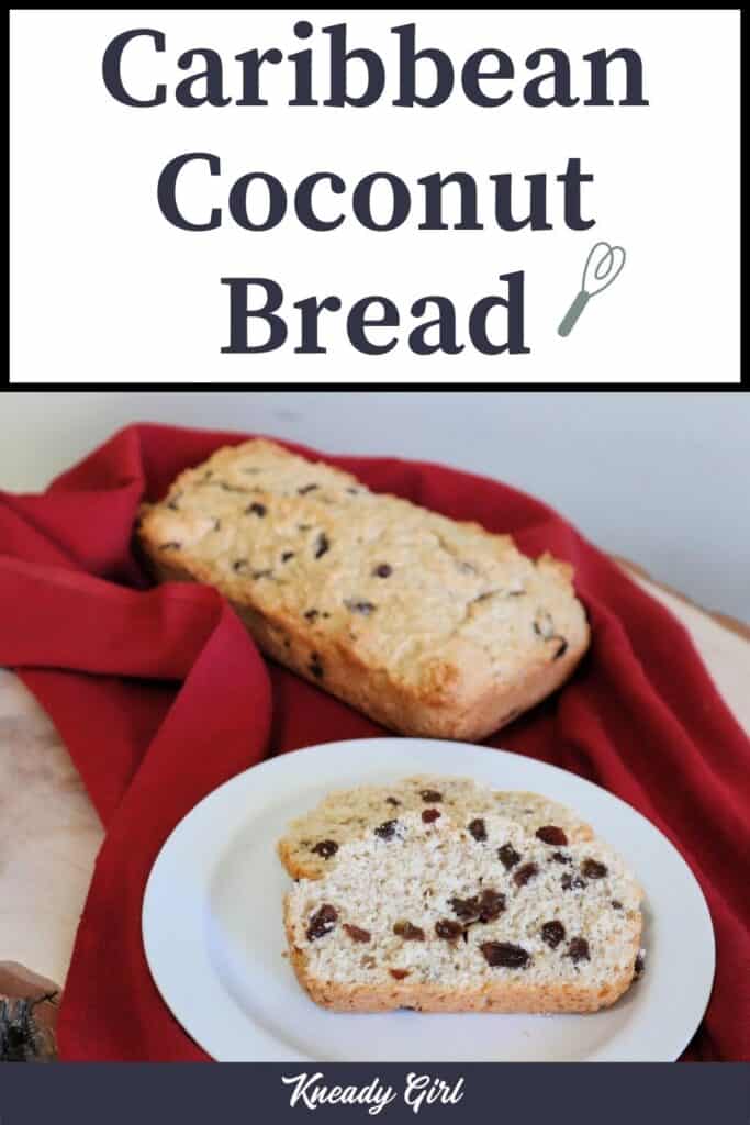 2 slices of coconut bread sitting on a white plate on top of a red cloth with a a whole loaf behind it. Text overlay reads: Caribbean Coconut Bread.