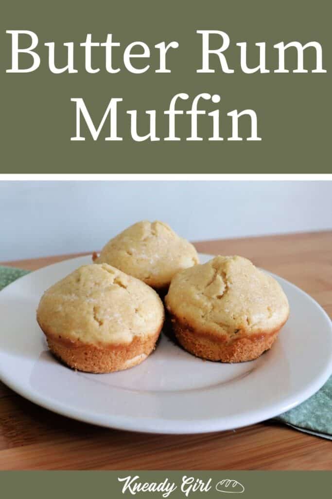3 muffins on a round white plate with text overlay reading: butter rum muffin.