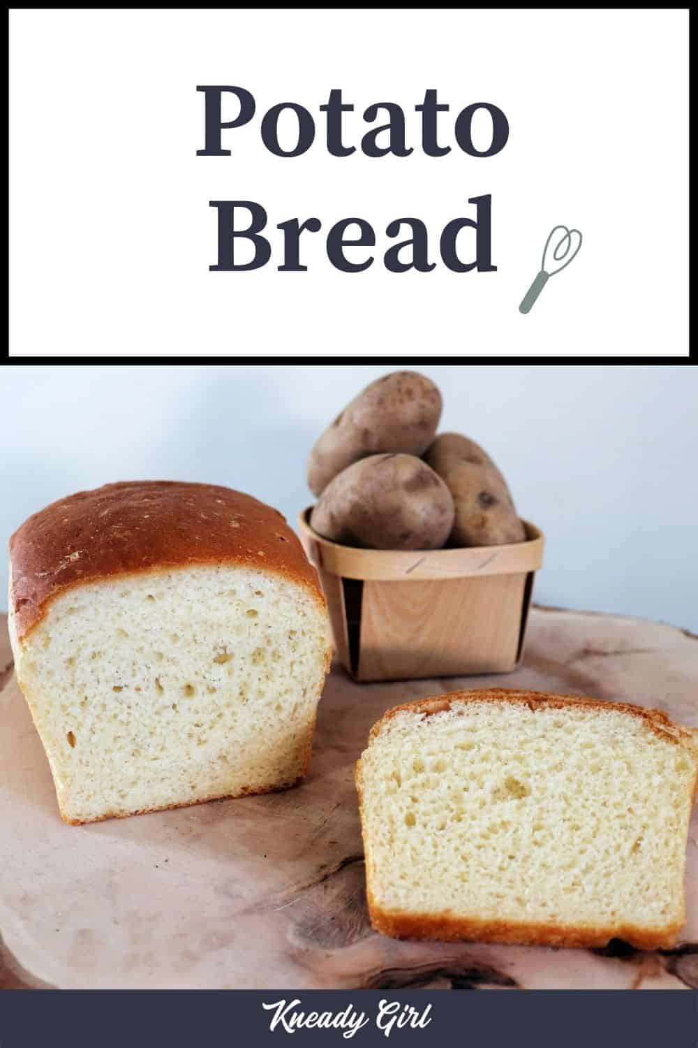 Potato Bread Recipe - Kneady Girl