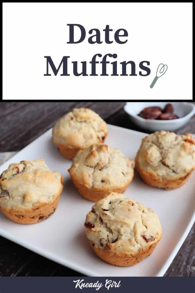 Muffins on a white plate with a bowl of dates in the background. Text overlay reads: Date Muffins.