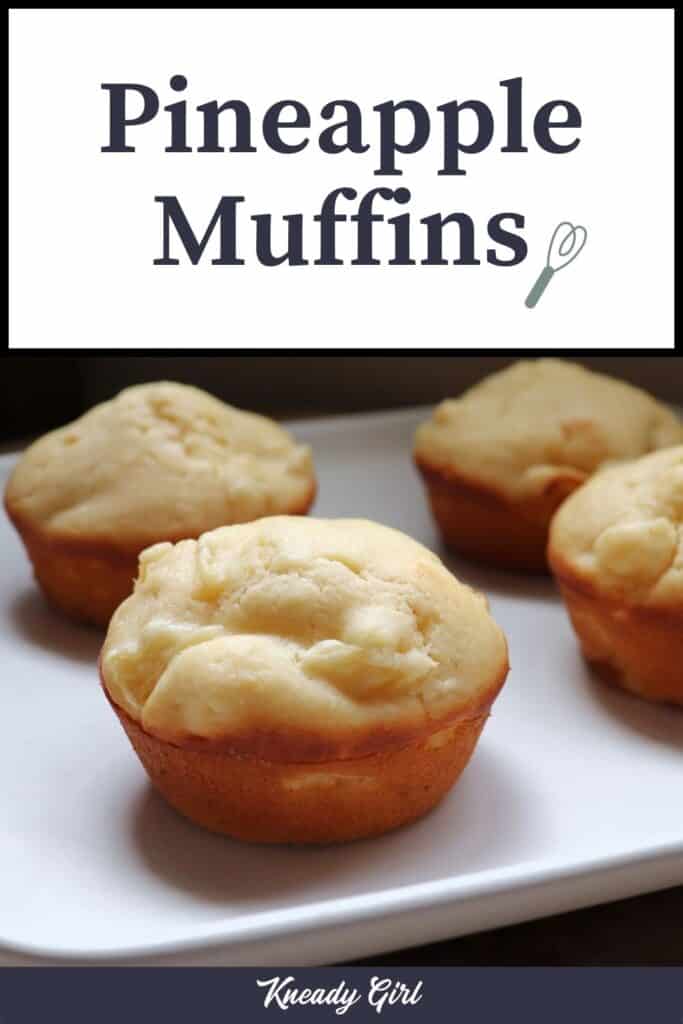 Muffins on a plate with text overlay reading pineapple muffins. 