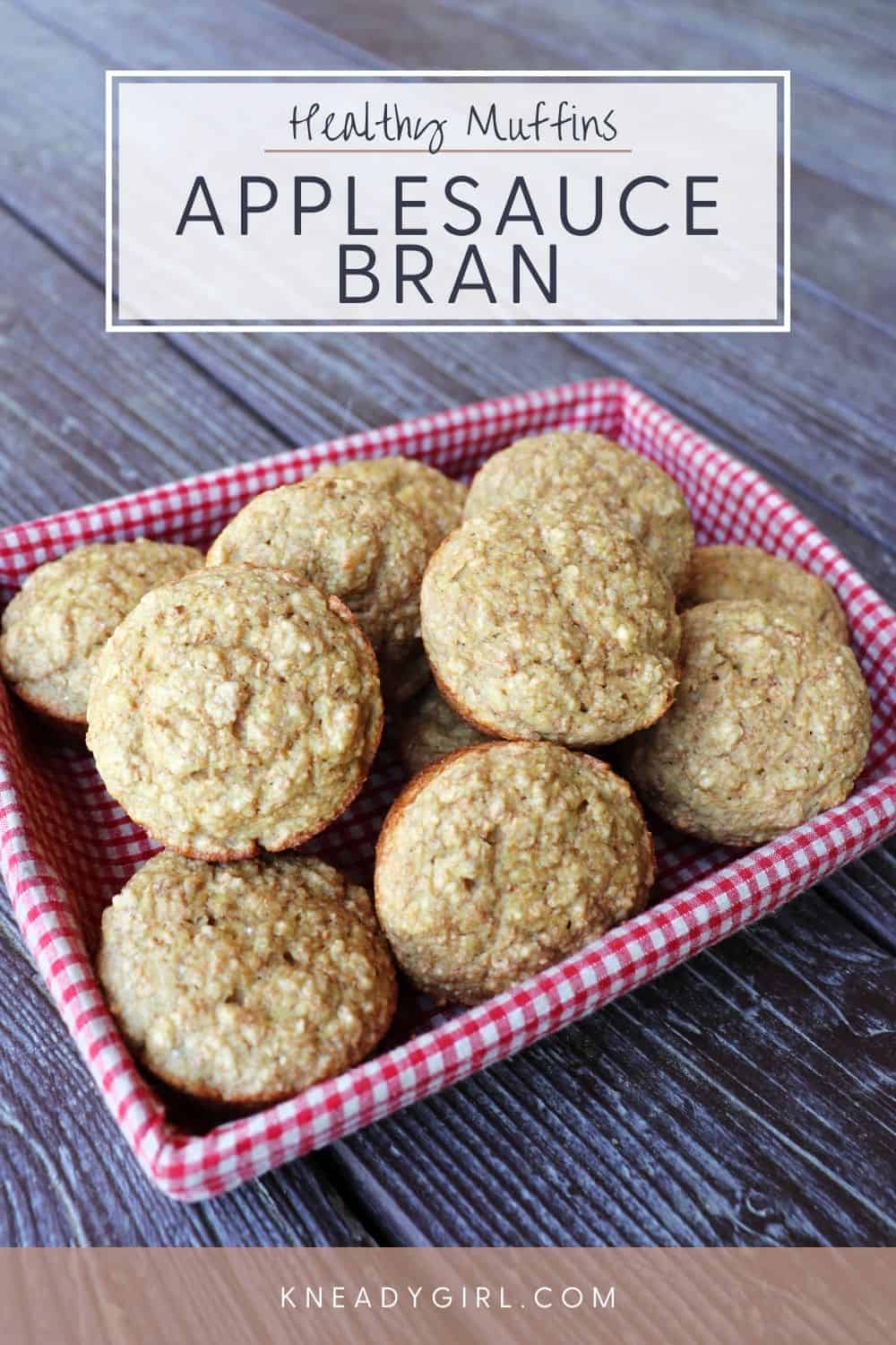 Applesauce Bran Muffins Kneady Girl