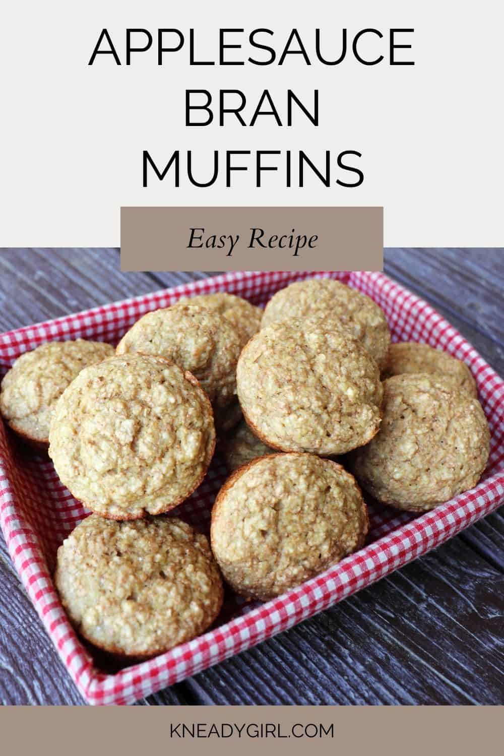 Applesauce Bran Muffins Kneady Girl
