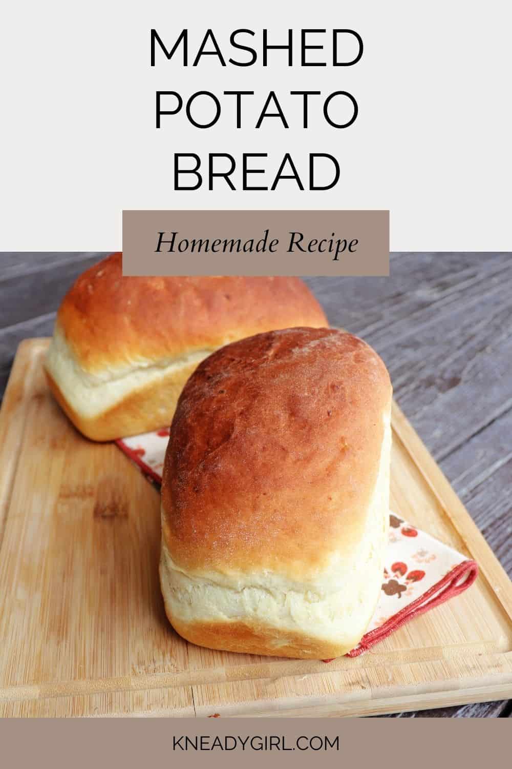 Mashed Potato Bread Kneady Girl
